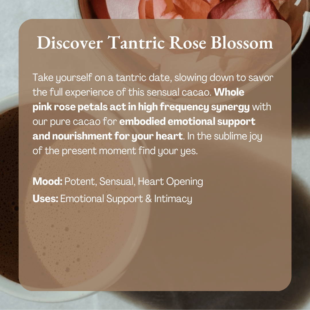 Ora Cacao Tantric Rose Blossom ceremonial cacao blend shown in a warm, styled tabletop arrangement.
