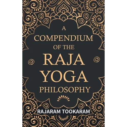 Front cover of the paperback book 'A Compendium of the Raja Yoga Philosophy'.
