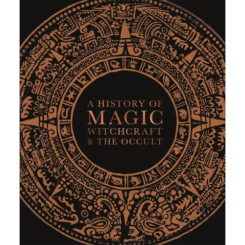 Cover of A History of Magic, Witchcraft, and the Occult by DK, illustrated hardcover