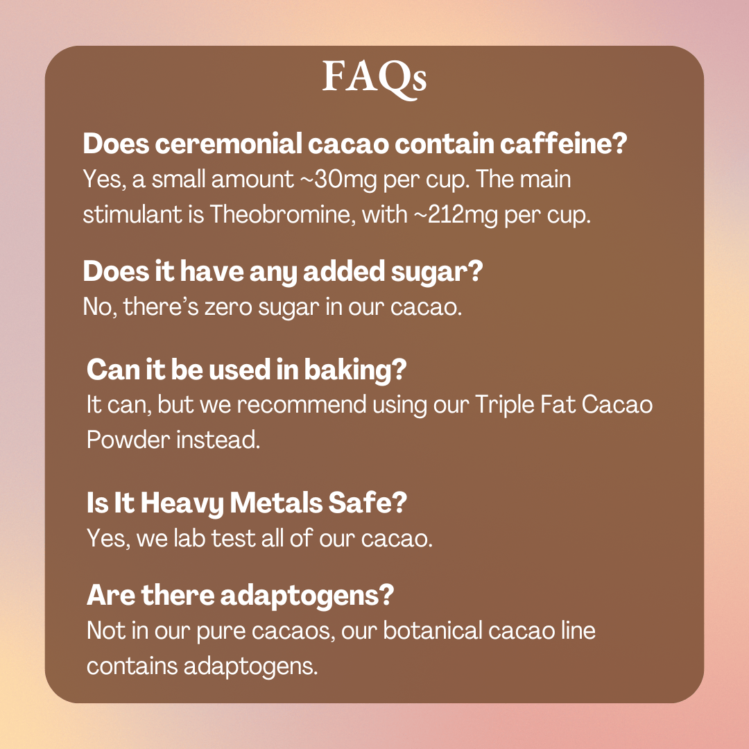 Frequently asked questions card for Ora ceremonial cacao covering caffeine, added sugar, baking, heavy metal testing and adaptogens