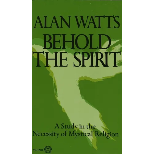 Front cover of the paperback book 'Behold the Spirit: A Study in the Necessity of Mystical Religion'.
