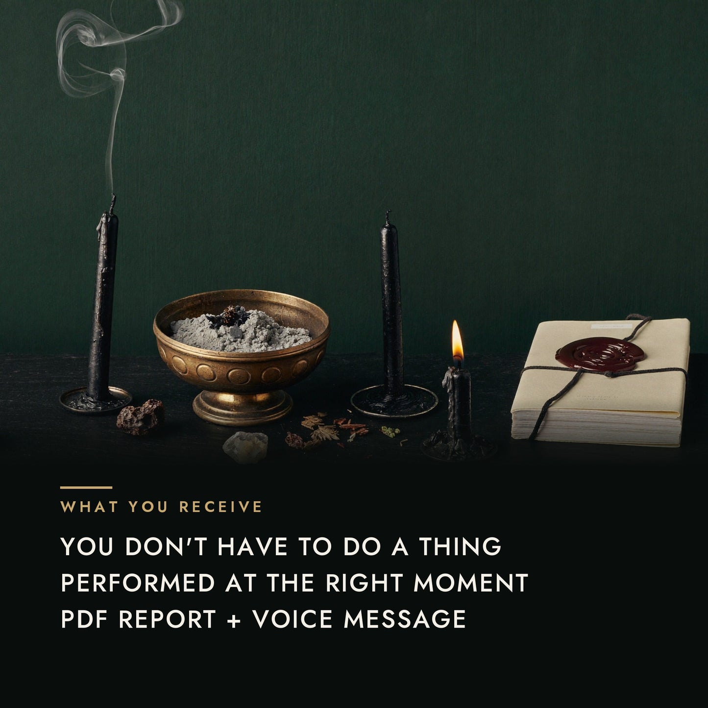 Ritual altar with brass bowl of ash, black candles, crystals and a wax-sealed report — what you receive: performed for you, PDF report and voice message.